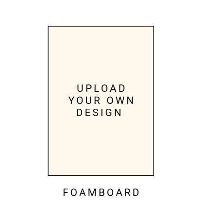 Custom Print – Foamboard